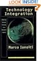 Technology Integration: Making Critical Choices in a Dynamic World (Management of Innovation and Change)