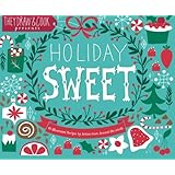 Holiday Sweet: 40 Illustrated Holiday Recipes by Artists from Around the World