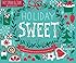 Holiday Sweet: 40 Illustrated Holiday Recipes by Artists from Around the World