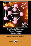 The Fourth Dimension Simply Explained (Illustrated Edition) (Dodo Press)