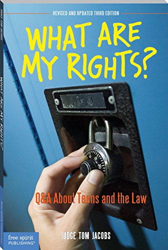 What Are My Rights?: Q&A About Teens and the Law (Revised and Updated Third Edition)