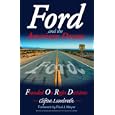 Ford and the American Dream: Founded On Right Decisions