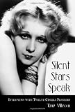 Silent Stars Speak: Interviews With Twelve Cinema Pioneers