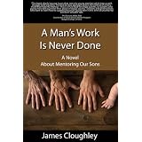 A Man's Work Is Never Done