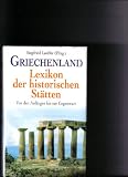 Griechenland - Lexikon der historischen St&auml;tten - Von den Anf&auml;ngen bis zur Gegenwart - Siegfried Lauffer