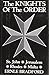 Knights of the Order; St.John, Jerusalem, Rhodes, Malta