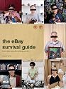 The eBay Survival Guide: How to Make Money and Avoid Losing Your Shirt