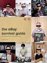 The eBay Survival Guide: How to Make Money and Avoid Losing Your Shirt
