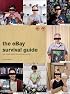 The eBay Survival Guide: How to Make Money and Avoid Losing Your Shirt