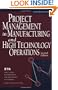 Project Management in Manufacturing and High Technology Operations (Wiley Series in Engineering & Technology Management)