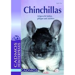 Chinchillas: Artgerecht halten, pflegen und z�chten