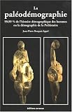 La pal�od�mographie : 99,99% De l'histoire d�mographique des hommes
