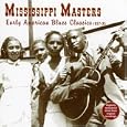 Mississippi Masters: Early American Blues Classics 1927-1935