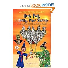 Henry Potty and the Deathly Paper Shortage: An Unauthorized Harry Potter Parody