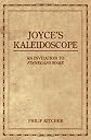 Joyce's Kaleidoscope: An Invitation to Finnegans Wake