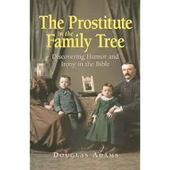 The Prostitute in the Family Tree: Discovering Humour and Irony in the Bible