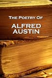 Alfred Austin, The Poetry Of