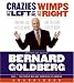 Books : Crazies to the Left of Me Wimps to the Right Unabridg CD: How One Side Lost Its Mind and the Other Lost Its Nerve