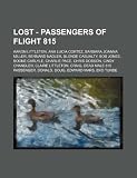 LOST - Passengers of Flight 815: Aaron Littleton, Ana Lucia Cortez, Barbara Joanna Miller, Bernard Nadler, Blonde Casualty, Bob Jones, Boone Carlyle, ... Craig, Dead Male 815 Passenger, Donald, Dou