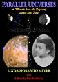 Parallel Universes, A Memoir From the Edges of Space and Time
