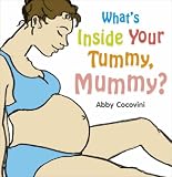 What's Inside Your Tummy, Mummy?