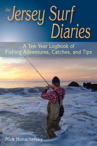 The Jersey Surf Diaries: A Ten-Year Logbook of Fishing Adventures, Catches, and Tips