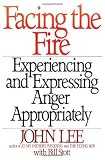 Facing the Fire: Experiencing and Expressing Anger Appropriately