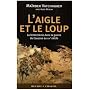 L'Aigle et le Loup : La Tch�tch�nie dans la guerre&hellip de Ma�rbek Vatchagaev