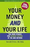 Your Money and Your Life: The High Stakes for Women Voters in '08 and Beyond
