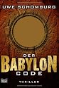 Der Babylon Code: Thriller