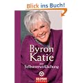 Byron Katie �ber Selbstverwirklichung