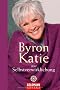 Byron Katie �ber Selbstverwirklichung