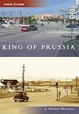 King of Prussia (Then and Now)