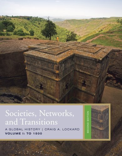 By Craig A. Lockard Societies, Networks, and Transitions, Volume 1: To 1500 (2nd Edition)