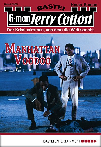 Jerry Cotton - Folge 2965: Manhattan Voodoo (German Edition)