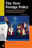 The new foreign policy : complex interactions, competing interests