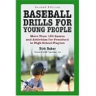 Baseball Drills for Young People: More Than 180 Games and Activities for Preschool to... by Dirk Baker