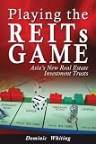 Click Image To Buy " Playing the REITs Game: Asia