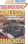 Squandering Aimlessly : MY ADVENTURES in the AMERICAN MARKETPLACE