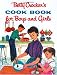 Betty Crocker's Cookbook for Boys and Girls: Facsimile Edition