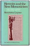 Hermits and the new monasticism : a study of religious communities in Western Europe 1000-1150