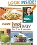Raw Food Made Easy for 1 or 2 People, Revised Edition
