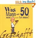 Geschafft! Was Mann mit 50 nicht mehr tun muss!