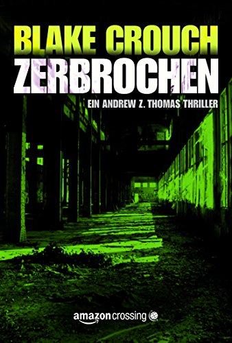 Zerbrochen (Die Trilogie um Andrew Z. Thomas 3) (German Edition)