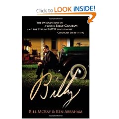 Billy: The Untold Story of a Young Billy Graham and the Test of Faith that Almost Changed Everything