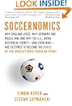 Soccernomics: Why England Loses, Why...