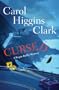 Cursed (Regan Reilly Mystery No. 12) [Hardcover] by Carol Higgins Clark