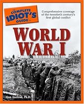 The Complete Idiot's Guide to World War I