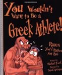 You Wouldn't Want to Be a Greek Athle...