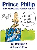 Prince Philip : wise words and golden gaffes